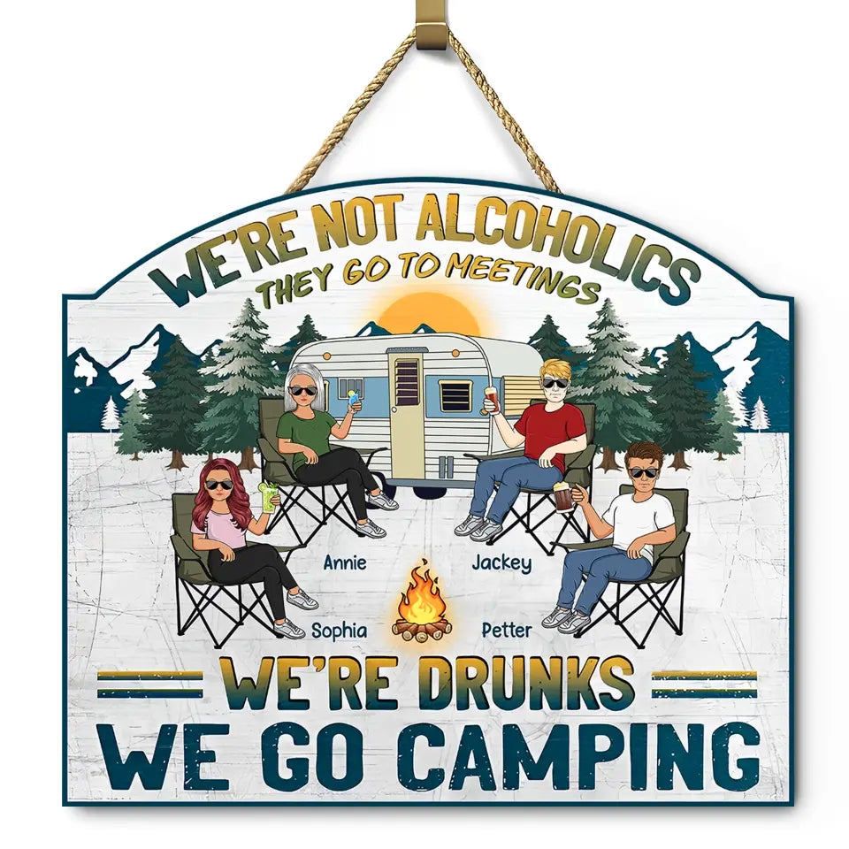 Personalized We Are More Than Camping Friends We're Like A Really Small Gang Wood Sign Printed PNHQ2405