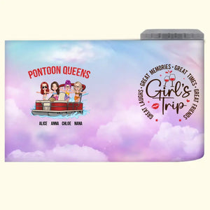 Personalized Pontoon Queens Girl's Trip Great Laughs Great Memories Great Times Great Friends Can Cooler 16oz Printed PNDT2606