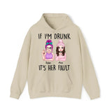 Personalized If I'm Drunk It's Her Fault Besties Gift Hoodie 2D Printed HN231426