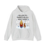 Personalized You Were My Favorite Hello Hardest Goodbye Dog Mom Dog Lovers Gift Hoodie 2D Printed HN231502