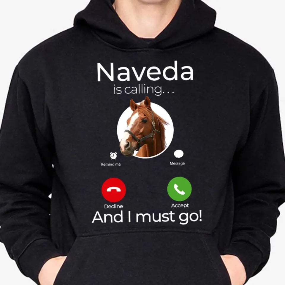 Personalized Upload Your Horse Photo Is Calling And I Must Go Hoodie 2D Printed VQ231642