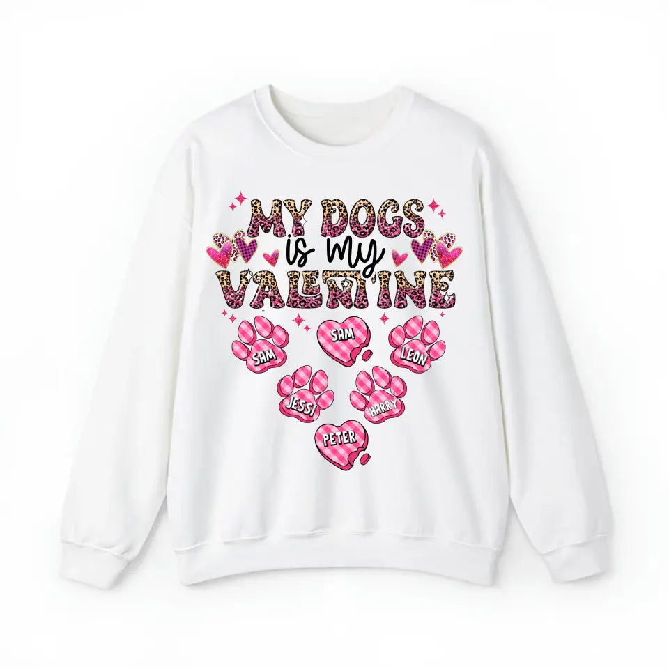 Personalized My Dogs Is My Valentine Dog Lovers Gift Valentine's Day Gift Sweatshirt or Hoodie Printed LVA24215