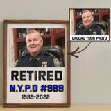 Personalized Upload Your Photo Retired Police Custom ID & Time Gift For Police For Dad Wooden Frame Printed KVH24273