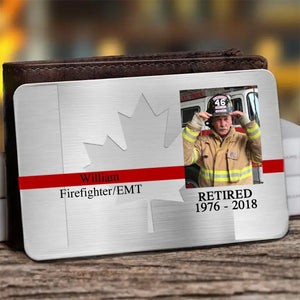 Personalized Upload Your Photo Retired Canadian Firefighter Aluminum Wallet Card Printed QTVQ24499