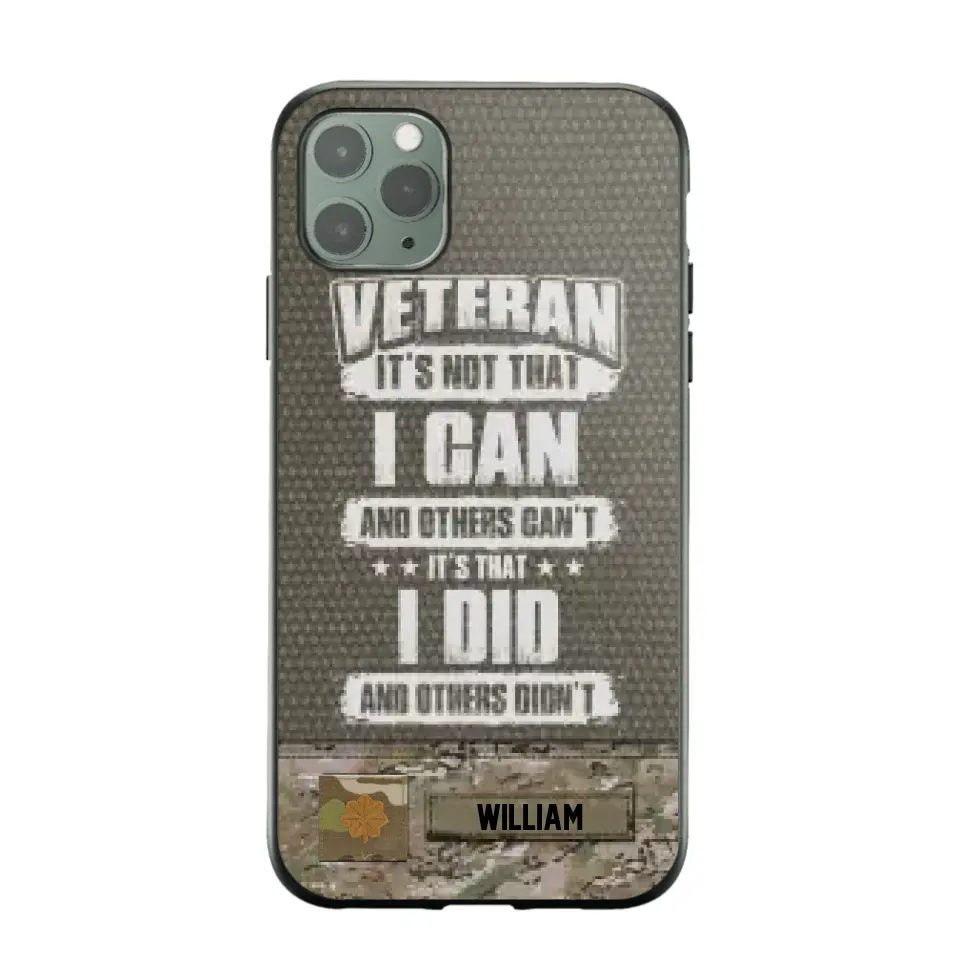 Personalized Veteran it's not that i can and others can't it's that i did and others didn't Phone Case Printed QTHQ1910