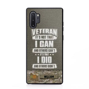 Personalized Veteran it's not that i can and others can't it's that i did and others didn't Phone Case Printed QTHQ1910