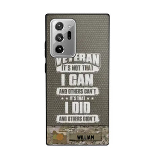 Personalized Veteran it's not that i can and others can't it's that i did and others didn't Phone Case Printed QTHQ1910