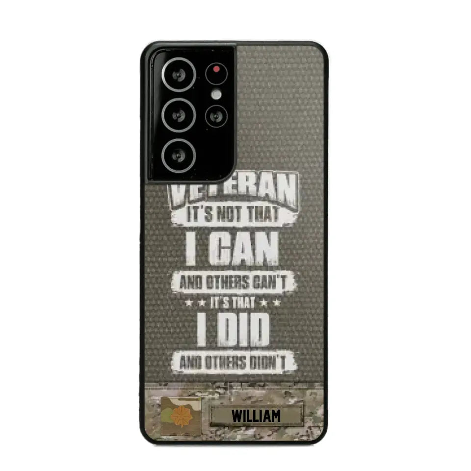 Personalized Veteran it's not that i can and others can't it's that i did and others didn't Phone Case Printed QTHQ1910