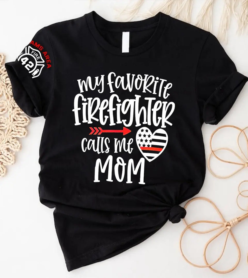 Personalized My Favorite Firefighter Calls Me Mom Woman T-shirt Printed KVH24729