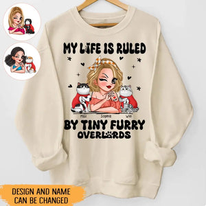 Personalized My Life Is Ruled By Tiny Furry Overlords  Cat Mom Sweatshirt Printed HN24873