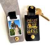 Personalized Upload Your Horse Photo Just A Girl Who Loves Horses Leather Keychain Printed HN24984