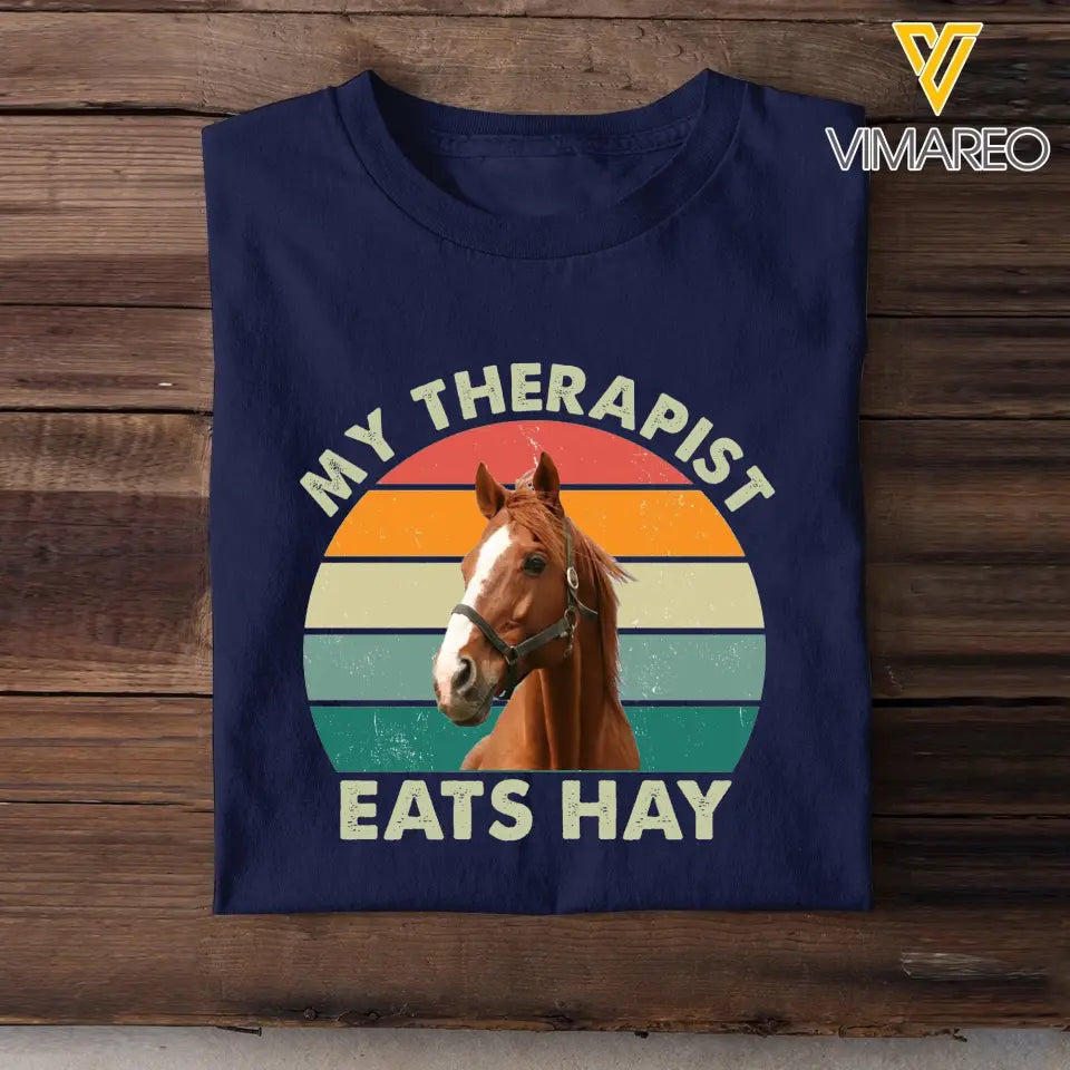 Personalized Upload Your Horse Photo My Therapist Eats Hay Horse Lovers Gift T-shirt Printed VQ241107