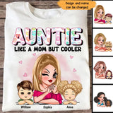 Personalized Auntie Like A Mom But Cooler & Kid Names T-shirt Printed HN241243