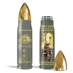 Personalized Australian Army Veteran Don't Ever Think That The Reason I Am Peaceful Is Because I Forgot How To Be Violent Bullet Tumbler Printed AHVQ241523