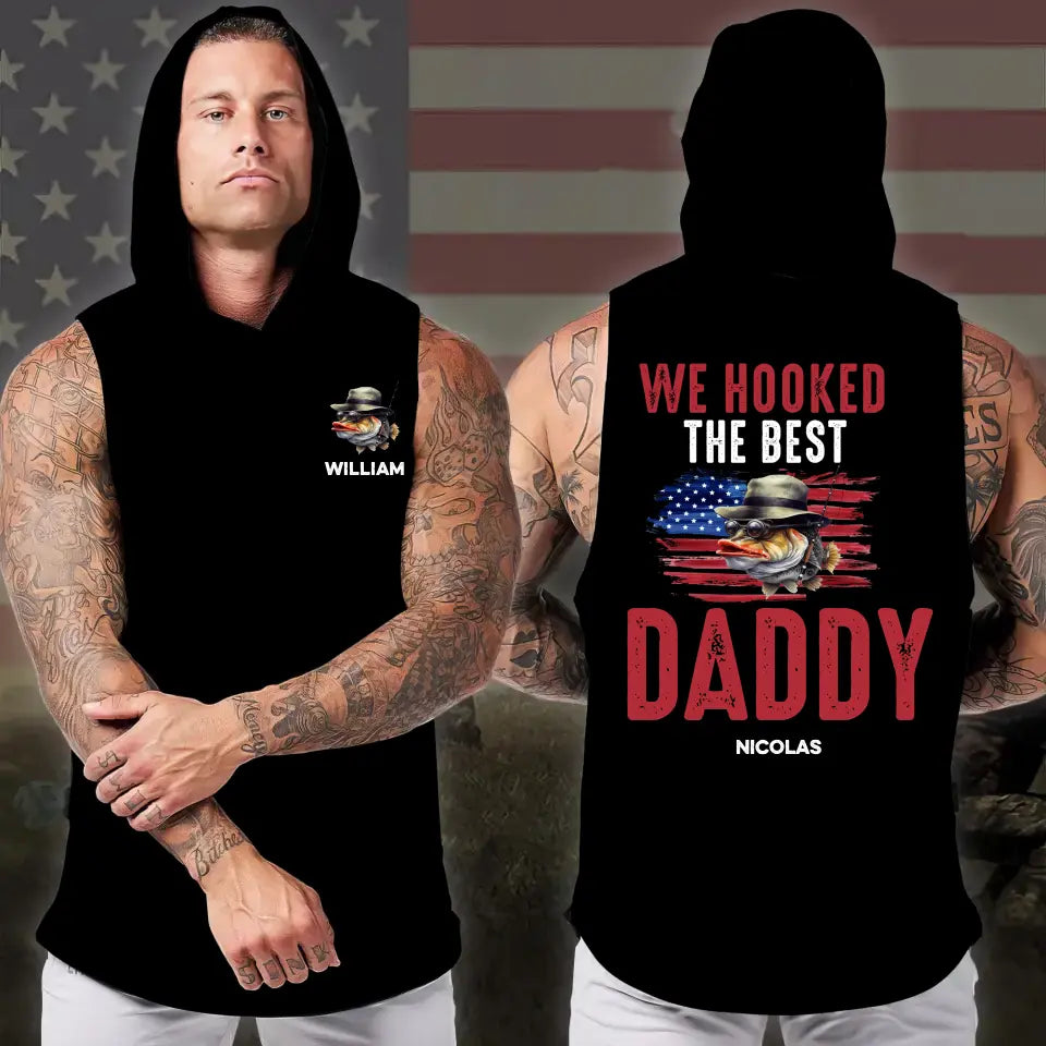 Personalized We/I Hooked The Best Daddy Fishing & Kid Names Sleeveless Men's Hooded Sweatshirt Printed VQ241534