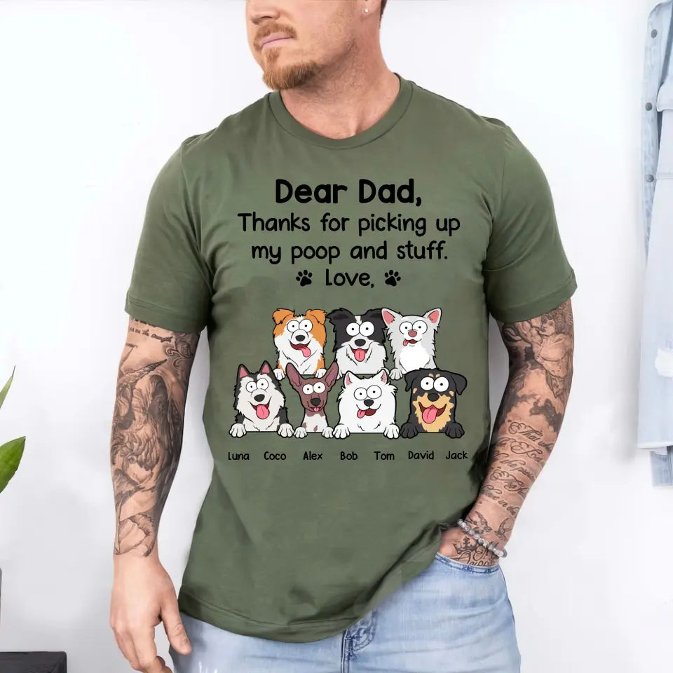 Personalized Dear Dad Thanks For Picking Up My Poop And Stuff Love Dog Dad Dog Lovers Gift T-shirt Printed VQ241659