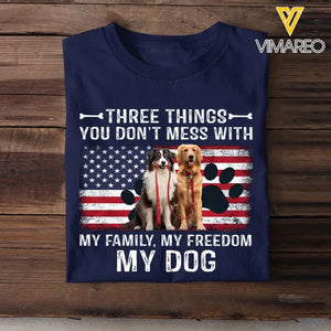 Personalized Upload Your Dog Photo Three Things You Don't Mess With My Family My Freedom My Dog T-shirt Printed QTVQ241837