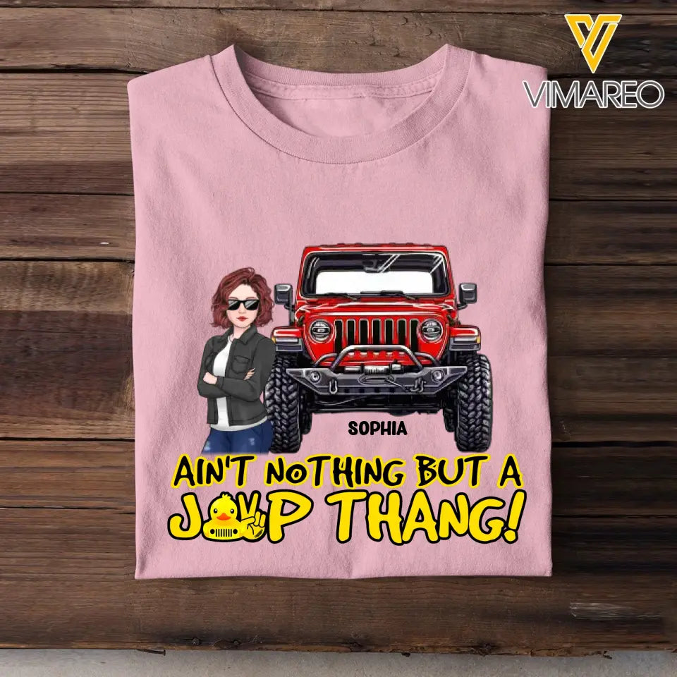 Personalized Ain't Nothing But A Jeep Thang Jeep Girl T-shirt Printed HN241873