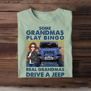 Personalized Some Grandmas Play Bingo Real Grandmas Drive A Jeep Jeep Girl T-shirt Printed KVH241933