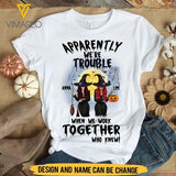 PERSONALIZED WITCH BESTIES HALLOWEEN APPARENTLY WE'RE TROUBLE TSHIRT PRINTED