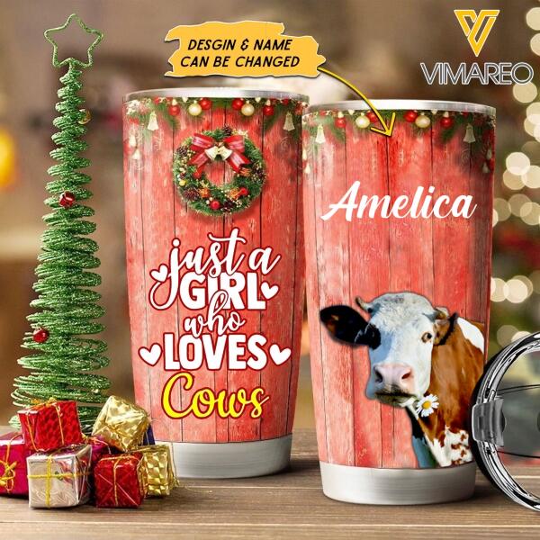 PERSONALIZED JUST A GIRL WHO LOVES COWS CHRISTMAS TUMBLER TNTN1510