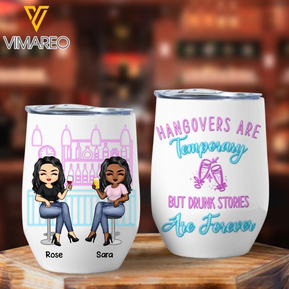 Personalized Best Friend Drunk Stories Is Forever Wine Tumbler Printed 22Jan-DT26