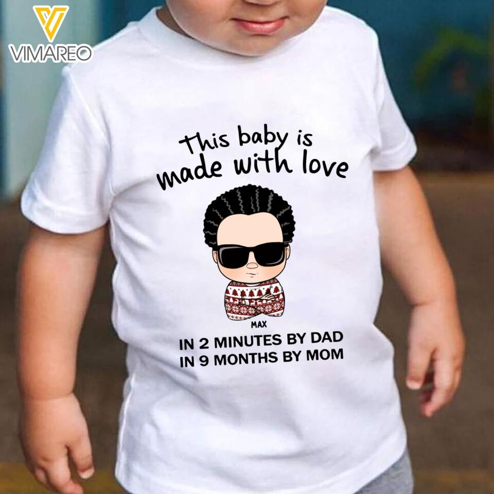 PERSONALIZED THIS BABY IS MADE WITH LOVE IN 2 MINUTES BY DAD AND IN 9 MONTHS BY MOM BABY TSHIRT QYVQ1003