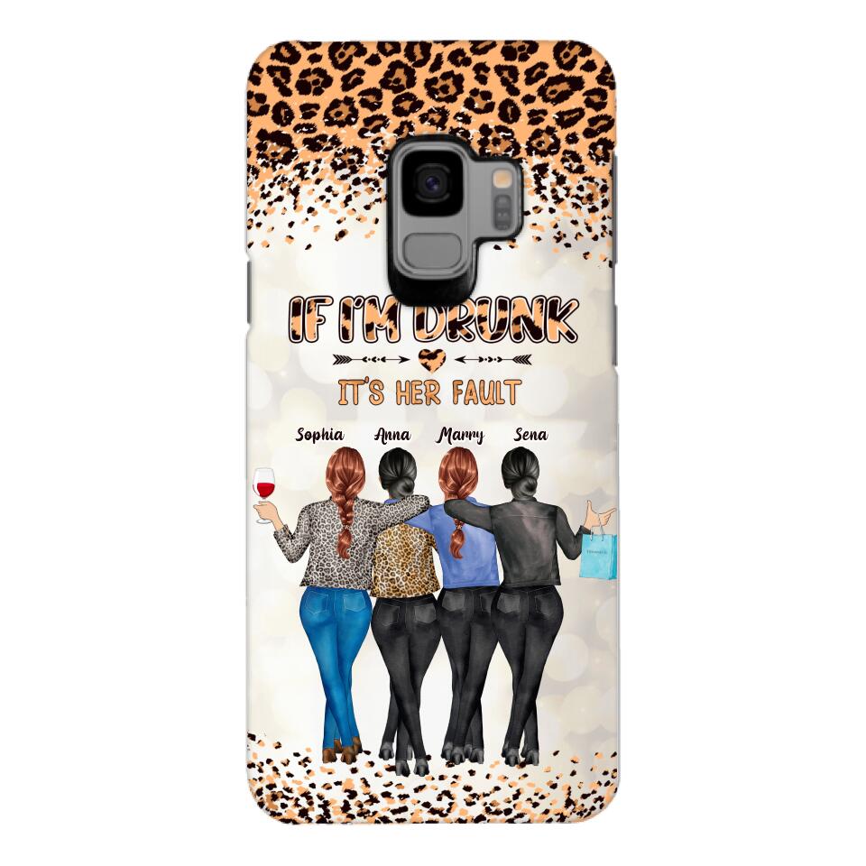 Personalized If I'm Drunk It's Her Fault Besties  Phone Case Printed 22MAR-DT10