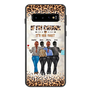 Personalized If I'm Drunk It's Her Fault Besties  Phone Case Printed 22MAR-DT10