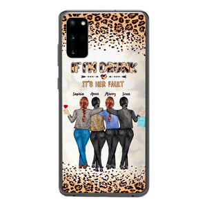 Personalized If I'm Drunk It's Her Fault Besties  Phone Case Printed 22MAR-DT10