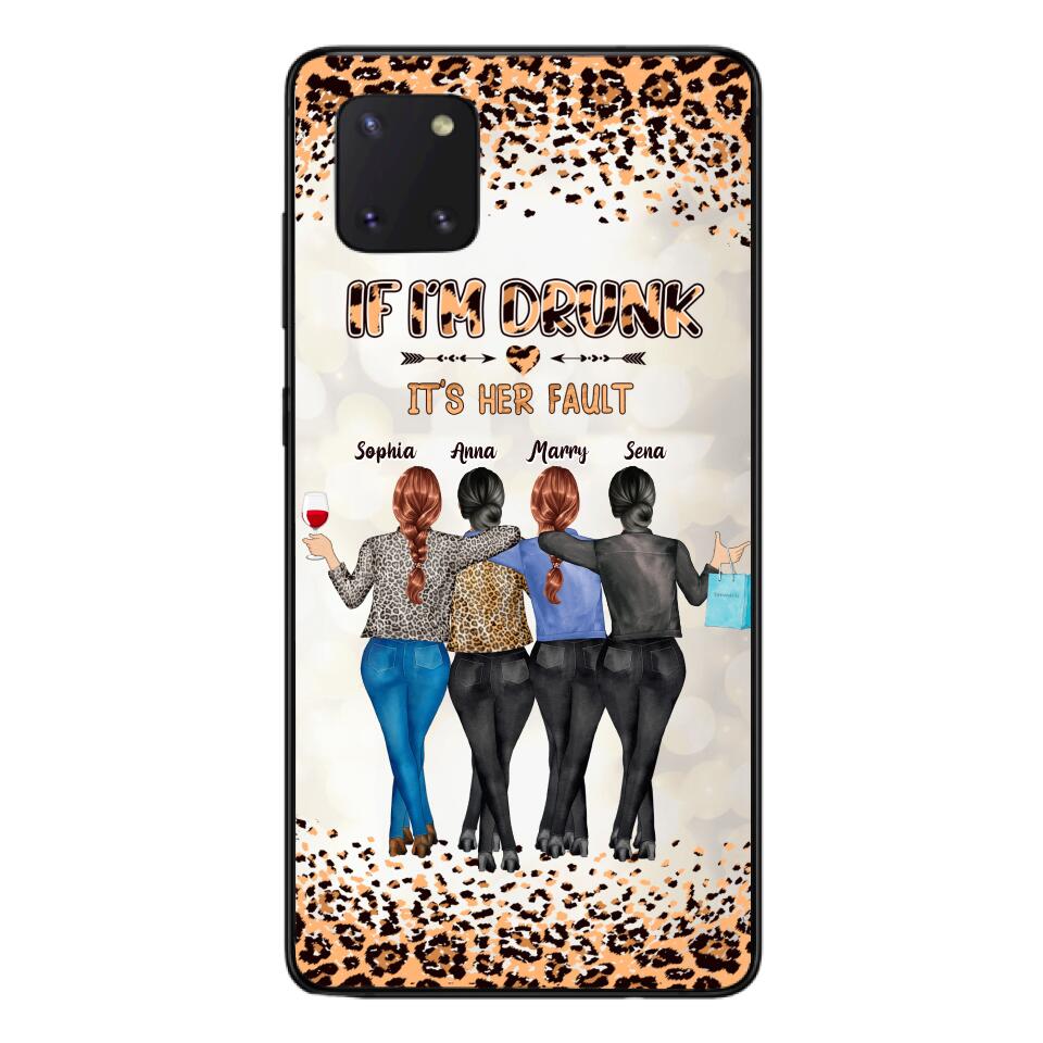 Personalized If I'm Drunk It's Her Fault Besties  Phone Case Printed 22MAR-DT10