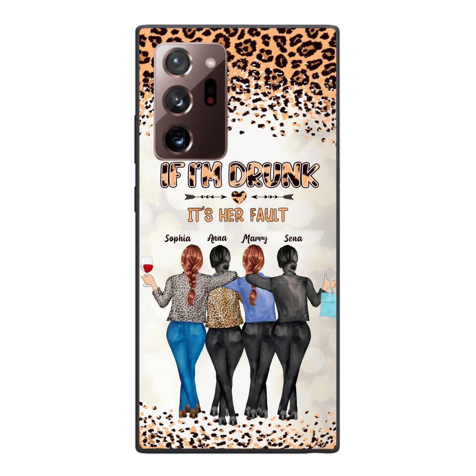 Personalized If I'm Drunk It's Her Fault Besties  Phone Case Printed 22MAR-DT10