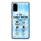 PERSONALIZED THIS DOG MOM BELONGS TO PHONECASE MTMQ1703