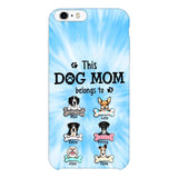 PERSONALIZED THIS DOG MOM BELONGS TO PHONECASE MTMQ1703