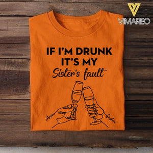 Personalized If I'm Drunk It's My Sister's Fault Shirt Besties Sisters Gifts