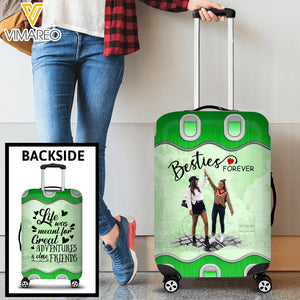 Personalized Besties Forever Life Was Meant For Great Friend Luggage Cover Printed QTDT1005