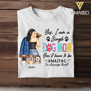 PERSONALIZED YES I'M SINGLE DOG MOM TSHIRTS NQVQ1205