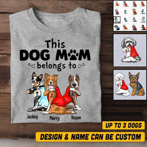 Personalized This Dog Mom Belongs To Dogs Breed Tshirt Printed QTVQ1606