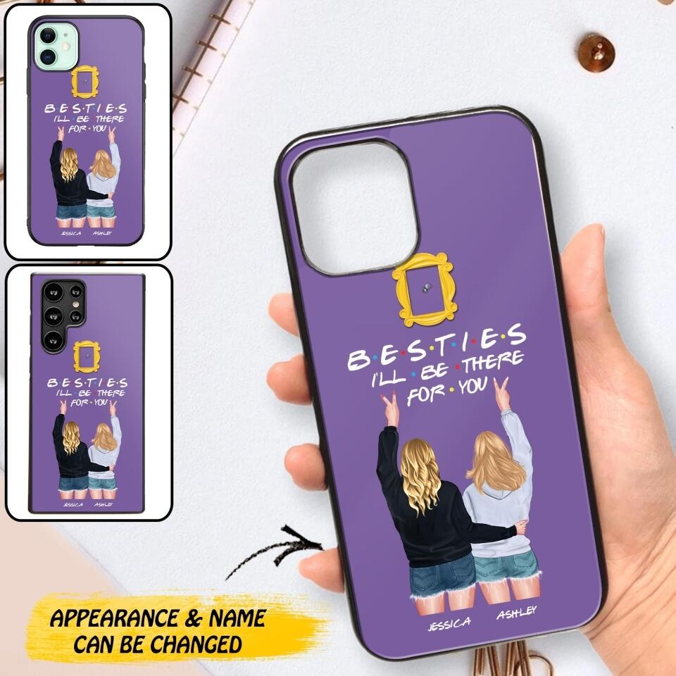 Personalized Bestie I'll Be There For You Phonecase QTDT1008