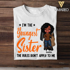 Personalized I'm The Youngest Middle Oldest Sister The Rules Don't Apply To Me Friends Tshirt Printed 22August-VQ16