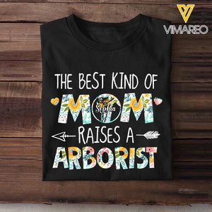 Personalized The Best Kind Of Mom Raises Arborist Tshirt Printed QTVQ1909