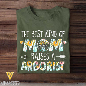 Personalized The Best Kind Of Mom Raises Arborist Tshirt Printed QTVQ1909