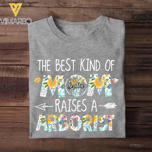 Personalized The Best Kind Of Mom Raises Arborist Tshirt Printed QTVQ1909