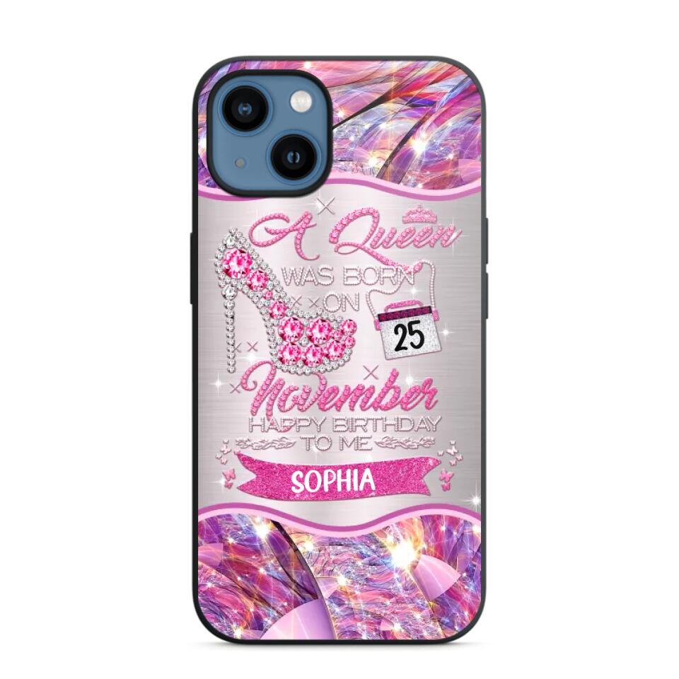 Personalized A Queen Was Born In November Sparkling Color Phone Case Printed 22OCT-HQ07