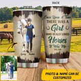 Personalized Your Horse Image Once Upon A Time There Was A Girl Who Really Loved Horse Tumbler Printed QTDT3110