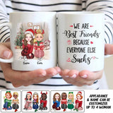 Personalized We Are Best Friends Because Everyone Else Sucks Besties Gifts Printed Mug 22NOV-DT24