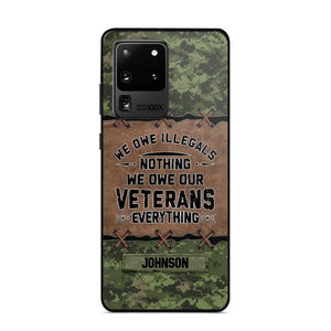 Personalized Canadian Solider/ Veteran We Owe Illegals Nothing We Owe Our Veterans Camo Phonecase 3D Printed 22NOV-HY29