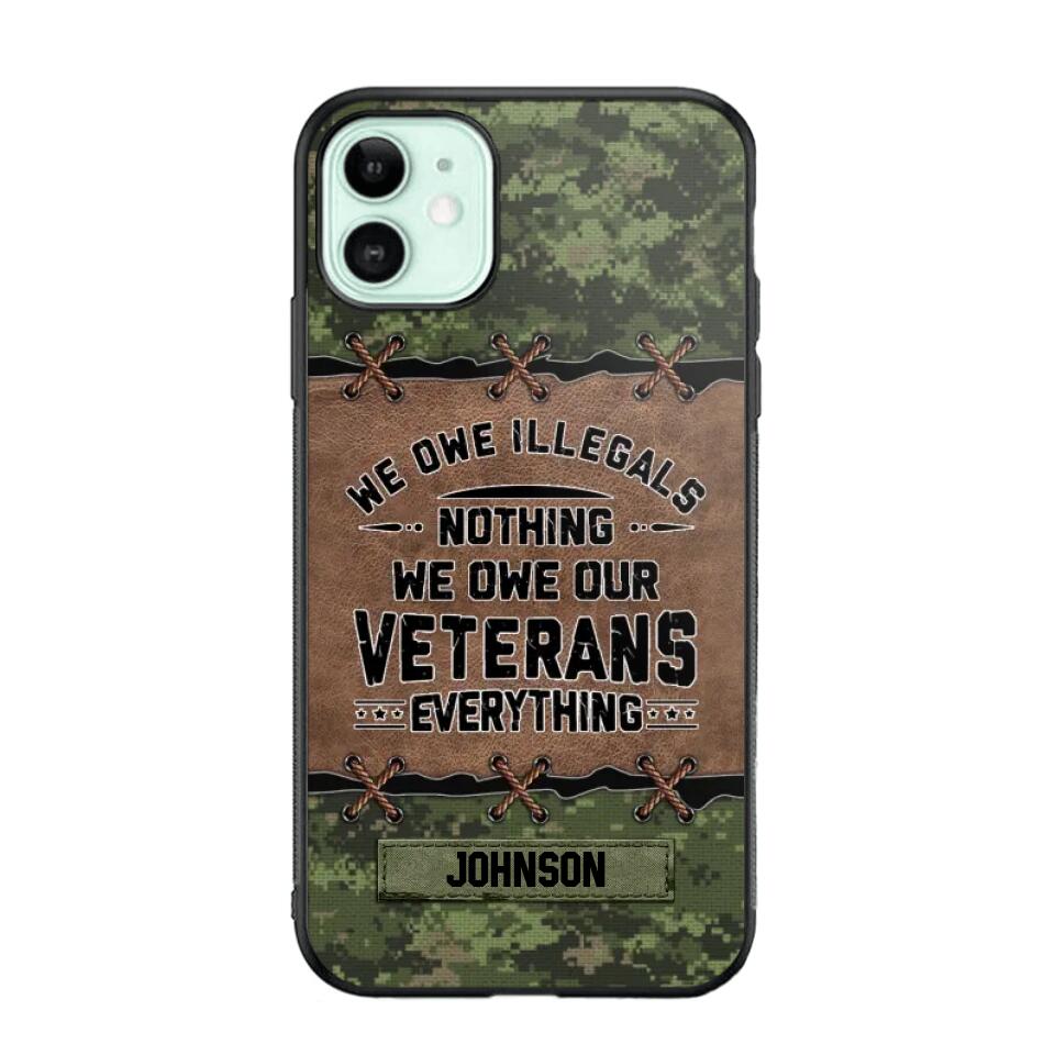 Personalized Canadian Solider/ Veteran We Owe Illegals Nothing We Owe Our Veterans Camo Phonecase 3D Printed 22NOV-HY29