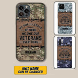 Personalized UK Solider/ Veteran We Owe Illegals Nothing We Owe Our Veterans Camo Phonecase 3D Printed 22NOV-HY29