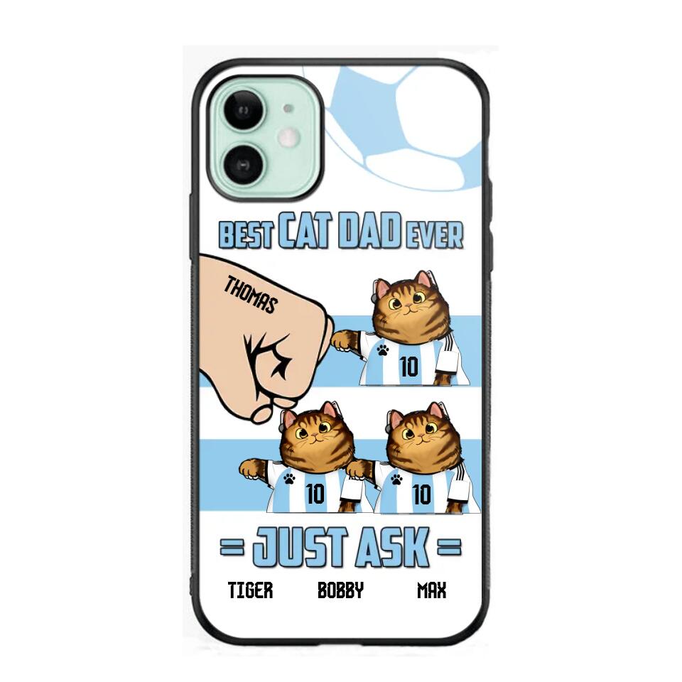 Personalized Best Cat Dad Ever Just Ask Soccer Players Phonecase Printed PNDT1912